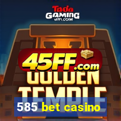585 bet casino